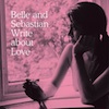 Belle and Sebastian, Write About Love