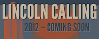 Lincoln Calling 2012