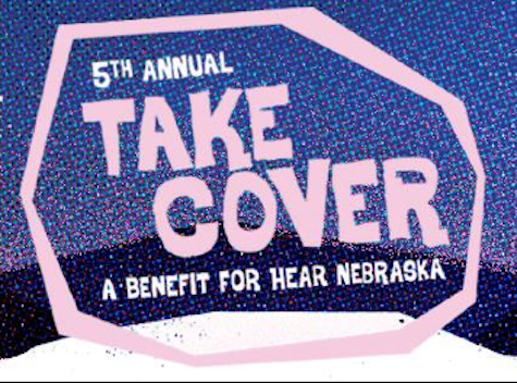 The 5th Annual Take Cover benefit for Hear Nebraska is Saturday at O'Leaver's.