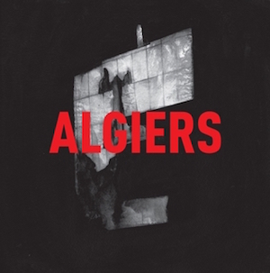Algiers, self-titled (2015, Matador)