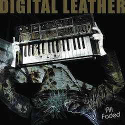 Digital Leather, All Faded (2015, FDH Records)