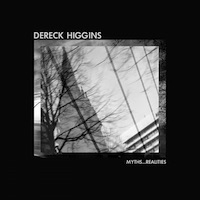Dereck Higgins, Myths...Realities (DHV, 2015)