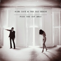Nick Cave and the Bad Seeds, Push the Sky Away (Bad Seed Ltd.)